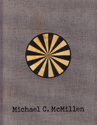 Michael C. McMillen: by Philip E Linhares - Signed First Edition - 2011 - from Iron Engine (SKU: 900976)
