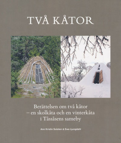 Två kåtor. Berettelsen om två kåtor - en skolkåta…