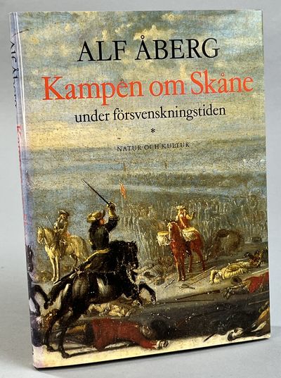 Kampen om Skåne under försvenskningstiden. [Utg.…