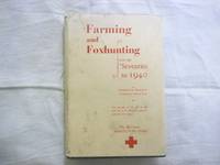 Farming and Foxhunting from the Seventies to 1940. by Whatley. Charles W - 1940