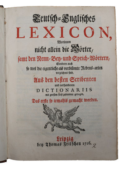 Teutsch-Englisches Lexicon, worinnen nicht allein die Worter, samt den Nenn- Bey- und Sprich-Wortern, sondern auch so wol die eigentliche als verblumte Redens-arten verzeichnet sind ... (photo 2)
