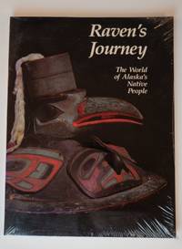 Raven&#039;s Journey: The World of Alaska&#039;s Native People by Kaplan, Susan A.;University of Pennsylvania;Barsness, Kristin J.;Katz, Adria H - 1986 2020-02-04