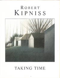 Robert Kipniss: Taking Time by Ed McCormack - Paperback - First printing - 2001 - from Iron Engine (SKU: 900882)