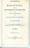 Rudiments of Elocution: Founded on Rush’s Philosophy of the Human Voice. With Fifty-Six Engravings for the Illustration of Gesture.