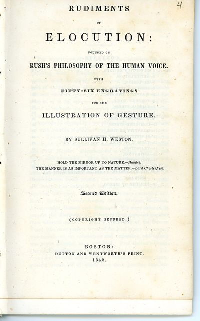Rudiments of Elocution: Founded on Rush’s Philosophy of the Human Voice. With Fifty-Six Engravings for the Illustration of Gesture.