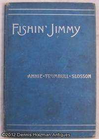 Fishin Jimmy By Annie Trumbull Slosson Hardcover