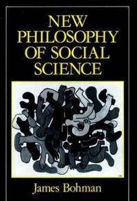 New Philosophy of Social Science : Problems of Indeterminacy