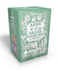 Anne of Green Gables Library (Boxed Set): Anne of Green Gables; Anne of Avonlea; Anne of the...