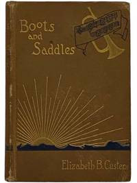 cover of Boots and Saddles; or, Life in Dakota with General Custer