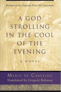 A God Strolling in the Cool of the Evening by De Carvalho, Mario - 1997