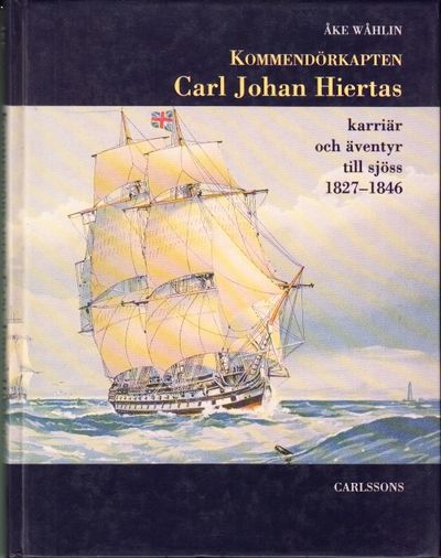 Kommendörkapten Carl-Johan Hiertas karriär och…