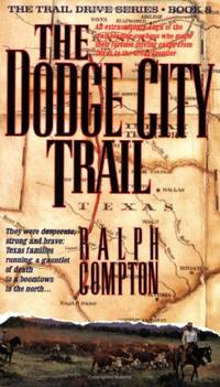 Dodge City Trail, The: No.8 (Trail Drive S.) by Compton, Ralph