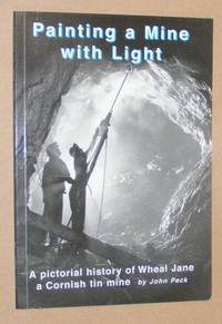 Painting a Mine with Light: a pictorial history of a Cornish tin mine