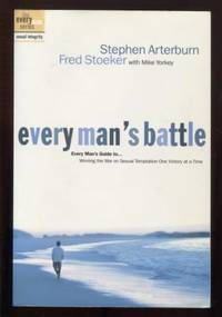 image of Every Man's Battle: Winning the War on Sexual Temptation One Victory at a Time (The Every Man Series)