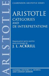 Aristotle Categories and de Interpretatione