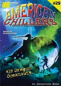 Oregon Oceanauts (American Chillers #29) by Rand, Johnathan