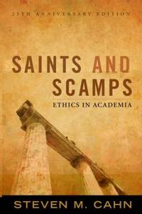Saints and Scamps : Ethics in Academia