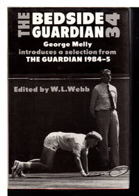 THE BEDSIDE GUARDIAN 34: a Selection from the Guardian 1984 - 85. by [Anthology, signed] Webb, W. L.. editor. Martin Walker, signed; (Salman Rushdie, Margaret Drabble, David Beresford,  and others, contributors) - 1985.