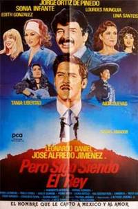 Pero sigo siendo el rey. Con Leonardo Daniel, Jorge Ortiz de Pinedo. (Cartel de la película).