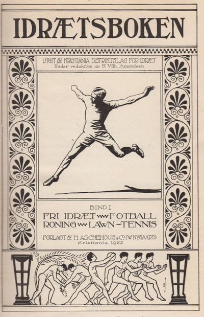 Idrætsboken. 4 bd. Bind I) Fri idræt - Fotball -…