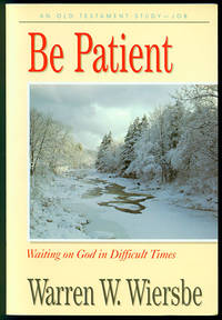 Be Patient: Waiting on God in Difficult Times