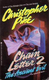 Ancient Evil (Chain Letter 2) by Pike, Christopher - 1992