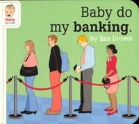 Baby do my Banking