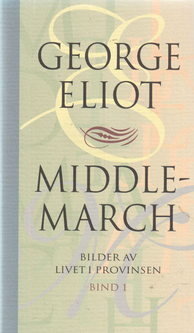 Middle-March. Bilder av livet i provinsen Bind…