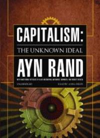 Capitalism: The Unknown Ideal by Ayn Rand - 2010-08-06