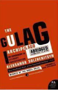 The Gulag Archipelago 1918-1956: An Experiment in Literary Investigation