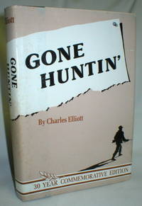 Gone Huntin&#039; by Elliott, Charles - 1954