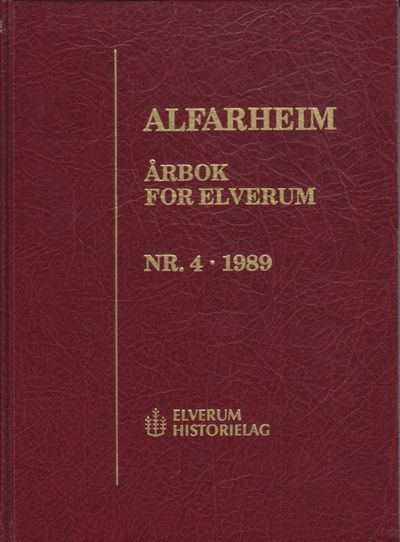Alfarheim. Årbok for Elverum. Nr. 4 1989.