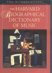 The Harvard Biographical Dictionary of Music (Harvard University Press Reference Library) by Randel, Don Michael