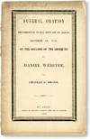 Funeral Oration Pronounced in the City of St. Louis, October 29, 1852, on the Occasion of the Obsequies of Daniel Webster