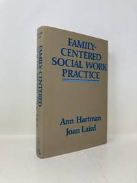FAMILY-CENTERED SOCIAL WORK PRACTICE