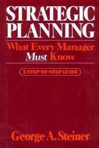 Strategic Planning : What Every Manager Must Know