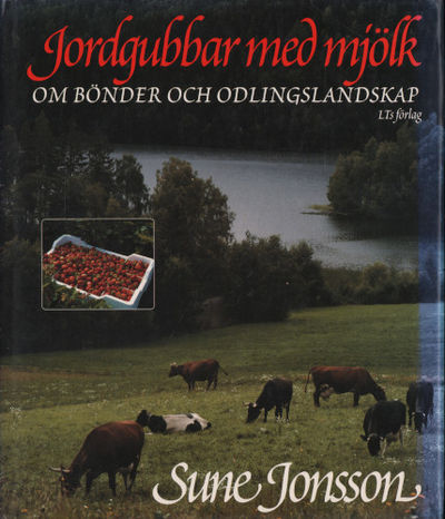 JORDGUBBAR MED MJÖLK. Om bönder och…