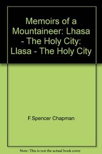 cover of Memoirs of a Mountaineer: Lhasa - The Holy City