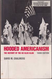 cover of Hooded Americanism: The History Of The Ku Klux Klan