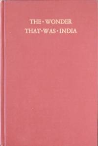 The Wonder That Was India by A.L. Basham - 1963