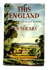 This England: A Book Of The Shires And Counties