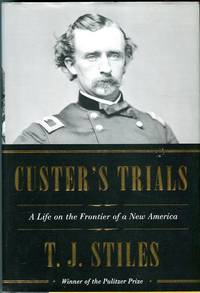 Custer's Trials: Life on the Frontier of a New America