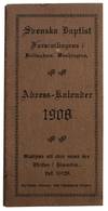 Svenska Baptist Församlingens i Bellingham, Washington, Adress-Kalender 1908 ("Swedish Baptist Church in Bellingham, Washington, Address-Calendar") [Cover title.]
