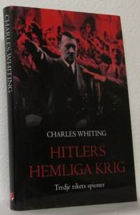 Hitlers hemliga krig. Tredje rikets spioner.