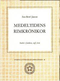 Medeltidens rimkrönikor. Studier i funktion,…