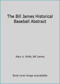 The Bill James Historical Baseball Abstract