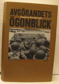 Avgörandets ögonblick. Invasionen i Normandie…