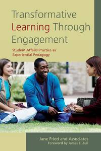 Transformative Learning Through Engagement: Student Affairs Practice as Experiential Pedagogy