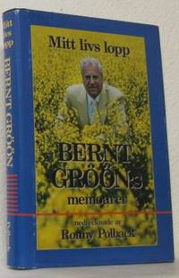 Mitt livs lopp. Bernt Gröön:s memoarer.