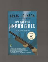 cover of Kindness Goes Unpunished: A Longmire Mystery